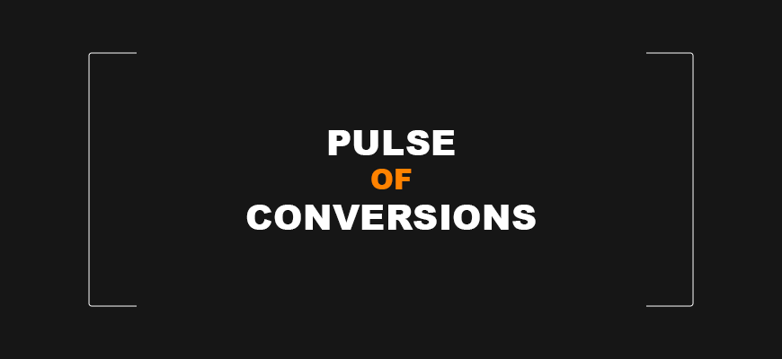 Pulse of Conversions